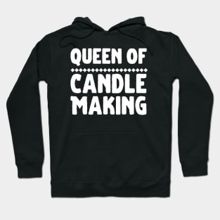 Queen Of Candle Making Hoodie